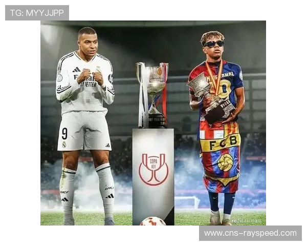 尼科·威廉姆斯对决姆巴佩，巴斯克雄狮主场狙击皇马争冠